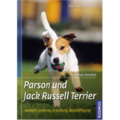 Parson und Jack Russell Terrier: Auswahl, Haltung, Erziehung, Beschäftigung